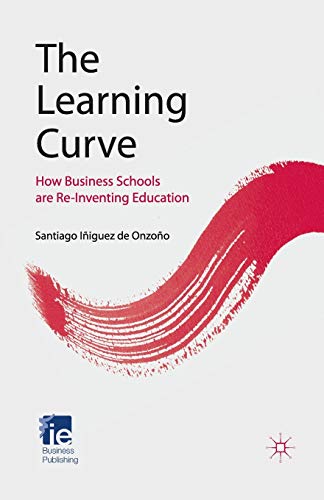 9781349327454: The Learning Curve: How Business Schools Are Re-inventing Education