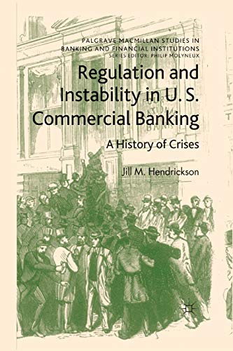 Stock image for Regulation and Instability in U.S. Commercial Banking : A History of Crises for sale by Chiron Media