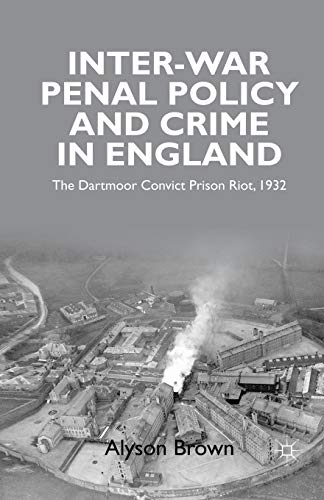 Stock image for Inter-War Penal Policy and Crime in England for sale by Kennys Bookshop and Art Galleries Ltd.