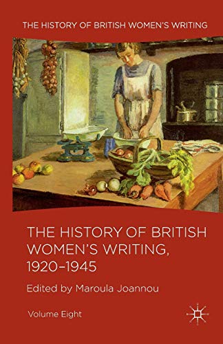 Imagen de archivo de The History of British Women's Writing, 1920-1945: Volume Eight a la venta por Books Unplugged