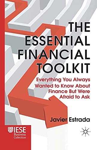 Imagen de archivo de The Essential Financial Toolkit: Everything You Always Wanted to Know About Finance But Were Afraid to Ask a la venta por THE SAINT BOOKSTORE