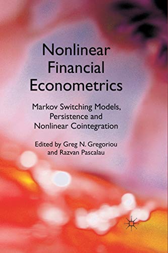 Beispielbild fr Nonlinear Financial Econometrics: Markov Switching Models, Persistence and Nonlinear Cointegration zum Verkauf von Ria Christie Collections