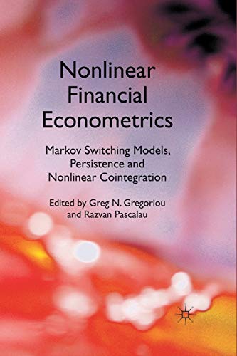 Stock image for Nonlinear Financial Econometrics: Markov Switching Models, Persistence and Nonlinear Cointegration for sale by Lucky's Textbooks