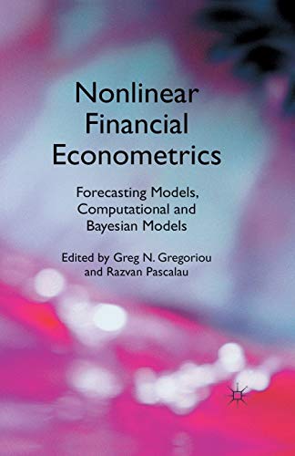 9781349328963: Nonlinear Financial Econometrics: Forecasting Models, Computational and Bayesian Models
