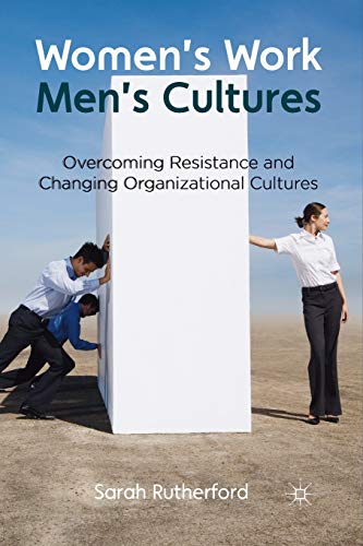 9781349329021: Women's Work, Men's Cultures: Overcoming Resistance and Changing Organizational Cultures