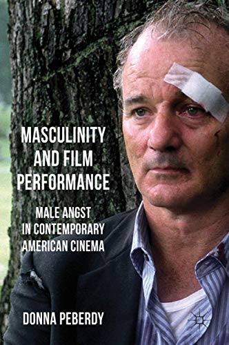 Stock image for Masculinity and Film Performance : Male Angst in Contemporary American Cinema for sale by Chiron Media