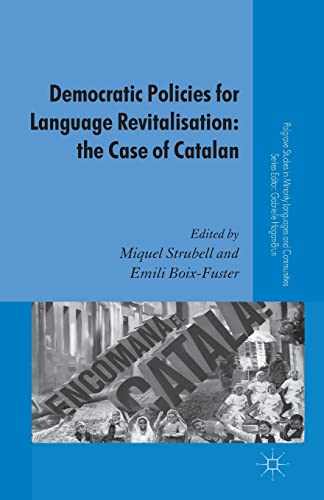9781349330232: Democratic Policies for Language Revitalisation: The Case of Catalan (Palgrave Studies in Minority Languages and Communities)