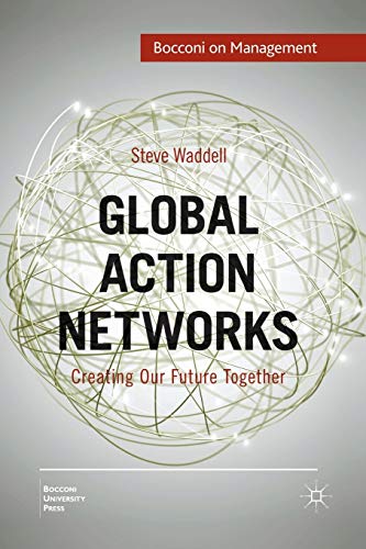 Stock image for Global Action Networks: Creating Our Future Together (Bocconi on Management) for sale by Lucky's Textbooks