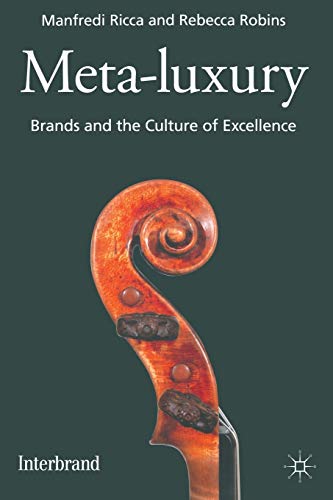 Imagen de archivo de Meta-Luxury: Brands and the Culture of Excellence a la venta por GF Books, Inc.