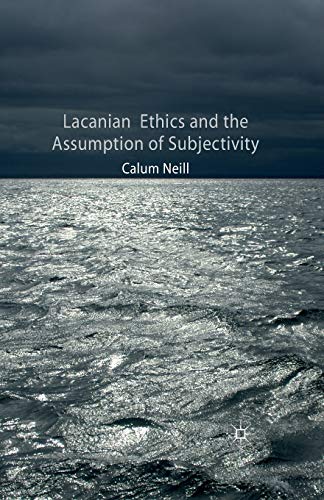 Beispielbild fr Lacanian Ethics and the Assumption of Subjectivity zum Verkauf von Chiron Media