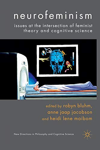 Imagen de archivo de Neurofeminism: Issues at the Intersection of Feminist Theory and Cognitive Science (New Directions in Philosophy and Cognitive Science) a la venta por BGV Books LLC