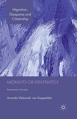 9781349334063: Migrants or Expatriates?: Americans in Europe