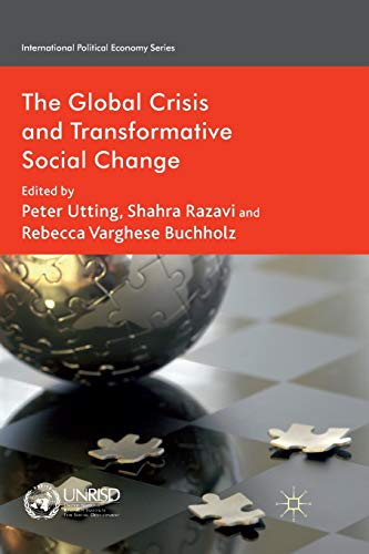 9781349334186: The Global Crisis and Transformative Social Change (International Political Economy Series)