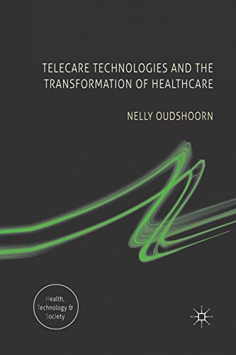 Stock image for Telecare Technologies and the Transformation of Healthcare for sale by THE SAINT BOOKSTORE