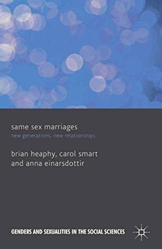 9781349335961: Same Sex Marriages: New Generations, New Relationships (Genders and Sexualities in the Social Sciences)