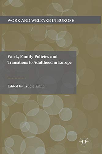 9781349336005: Work, Family Policies and Transitions to Adulthood in Europe (Work and Welfare in Europe)