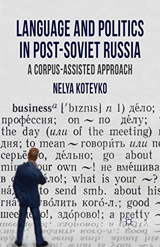 9781349336685: Language and Politics in Post-soviet Russia: A Corpus Assisted Approach