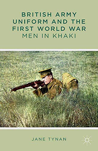 9781349337170: British Army Uniform and the First World War: Men in Khaki