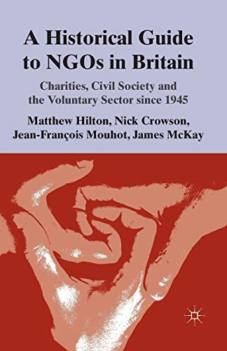 9781349338597: A Historical Guide to NGOs in Britain: Charities, Civil Society and the Voluntary Sector since 1945