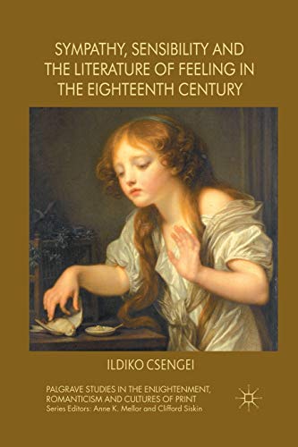 Beispielbild fr Sympathy, Sensibility and the Literature of Feeling in the Eighteenth Century zum Verkauf von Chiron Media
