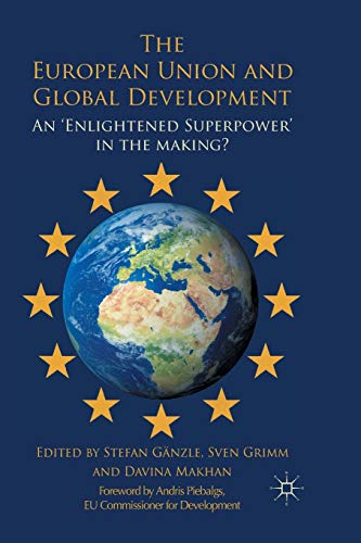 Imagen de archivo de The European Union and Global Development: An 'Enlightened Superpower' in the Making? a la venta por THE SAINT BOOKSTORE