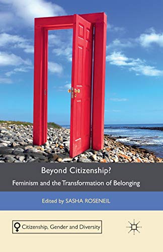 Imagen de archivo de Beyond Citizenship?: Feminism and the Transformation of Belonging a la venta por THE SAINT BOOKSTORE