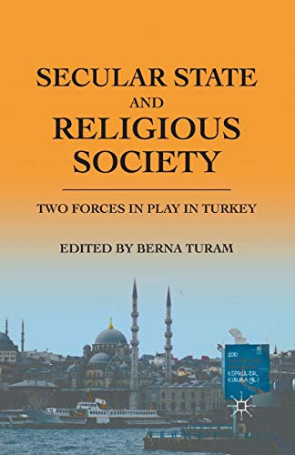 9781349341658: Secular State and Religious Society: Two Forces in Play in Turkey