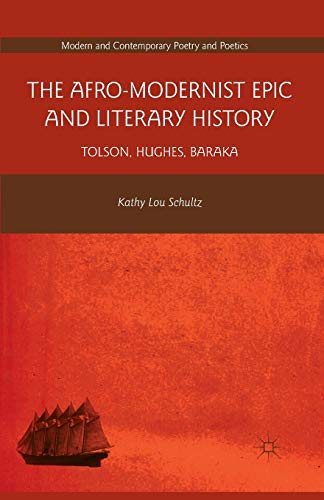 9781349341801: The Afro-Modernist Epic and Literary History: Tolson, Hughes, Baraka (Modern and Contemporary Poetry and Poetics)