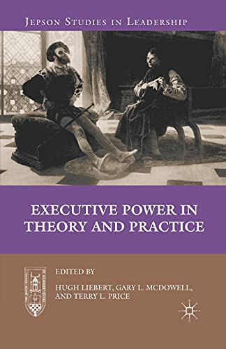 Stock image for Executive Power in Theory and Practice for sale by THE SAINT BOOKSTORE