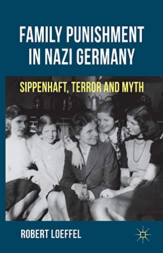9781349344505: Family Punishment in Nazi Germany: Sippenhaft, Terror and Myth