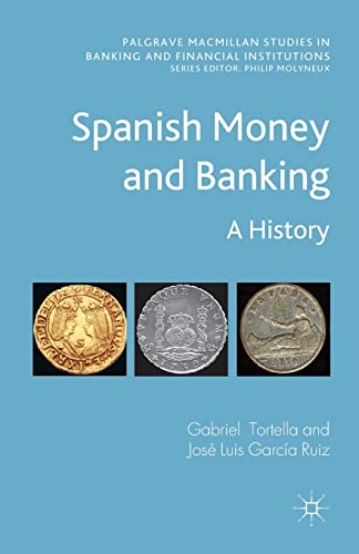 Beispielbild fr Spanish Money and Banking: A History (Palgrave Macmillan Studies in Banking and Financial Institutions) zum Verkauf von Lucky's Textbooks
