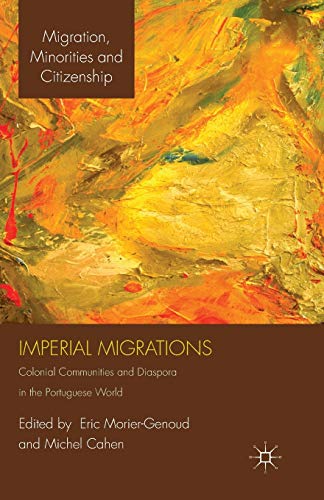Stock image for Imperial Migrations : Colonial Communities and Diaspora in the Portuguese World for sale by Chiron Media