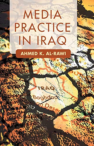 Imagen de archivo de Media Practice in Iraq a la venta por THE SAINT BOOKSTORE