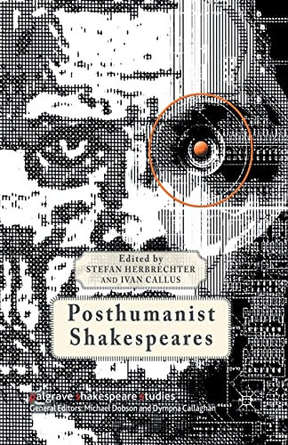 Stock image for Posthumanist Shakespeares for sale by THE SAINT BOOKSTORE