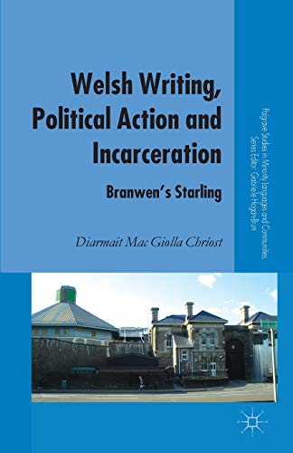 9781349348701: Welsh Writing, Political Action and Incarceration: Branwen's Starling