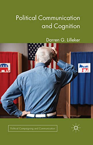 9781349349036: Political Communication and Cognition (Political Campaigning and Communication)