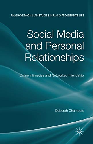 9781349349333: Social Media and Personal Relationships: Online Intimacies and Networked Friendship