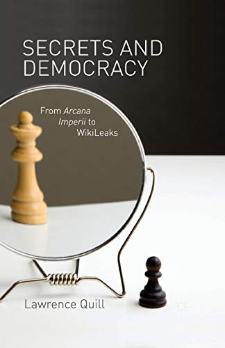 9781349349777: Secrets and Democracy: From Arcana Imperii to WikiLeaks