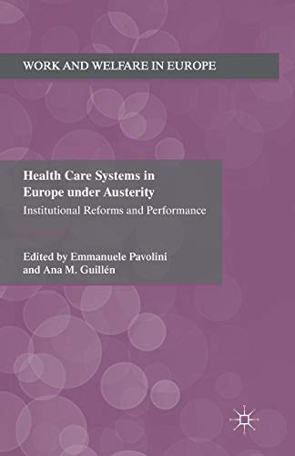 9781349350599: Health Care Systems in Europe under Austerity: Institutional Reforms and Performance (Work and Welfare in Europe)