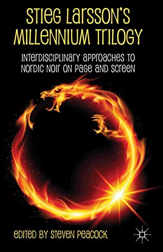 9781349351268: Stieg Larsson's Millennium Trilogy: Interdisciplinary Approaches to Nordic Noir on Page and Screen