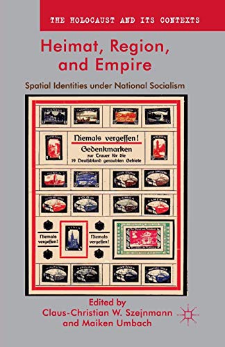 9781349351466: Heimat, Region, and Empire: Spatial Identities under National Socialism (The Holocaust and its Contexts)