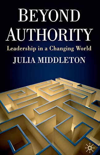 Stock image for Beyond Authority : Leadership in a Changing World for sale by Chiron Media