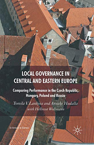 Stock image for Local Governance in Central and Eastern Europe: Comparing Performance in the Czech Republic, Hungary, Poland and Russia for sale by THE SAINT BOOKSTORE