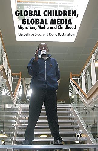 Stock image for Global Children, Global Media : Migration, Media and Childhood for sale by Chiron Media