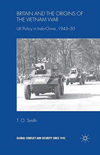 Stock image for Britain and the Origins of the Vietnam War : UK Policy in Indo-China, 1943-50 for sale by Chiron Media