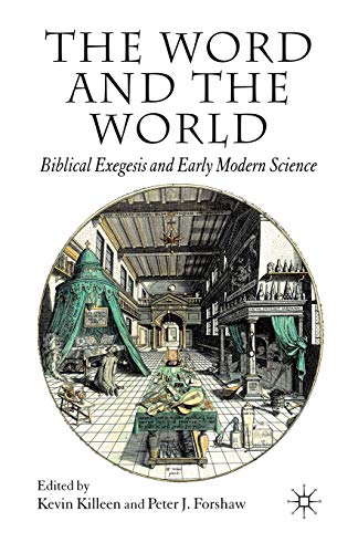 Stock image for The Word and the World : Biblical Exegesis and Early Modern Science for sale by Chiron Media