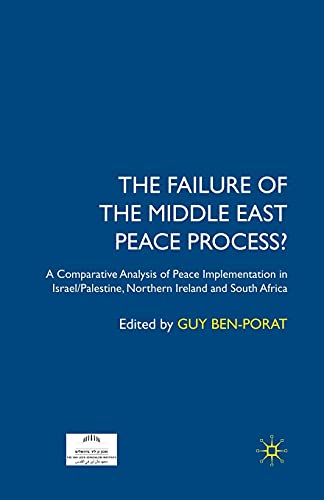 9781349353415: The Failure of the Middle East Peace Process?: A Comparative Analysis of Peace Implementation in Israel/Palestine, Northern Ireland and South Africa