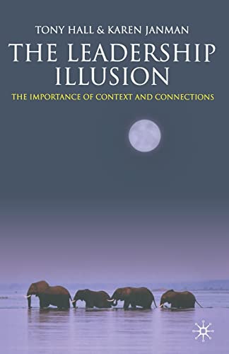 9781349354481: The Leadership Illusion: The Importance of Context and Connections