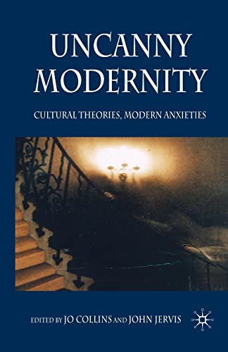 9781349355396: Uncanny Modernity: Cultural Theories, Modern Anxieties
