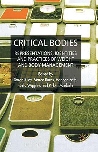 Stock image for Critical Bodies : Representations, Identities and Practices of Weight and Body Management for sale by Blackwell's